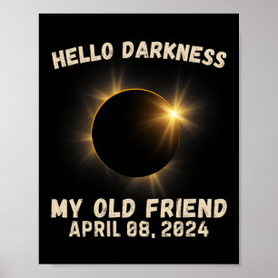 Poster Darkness My Old Friend Eclipse Solar Eclipse 4.08.