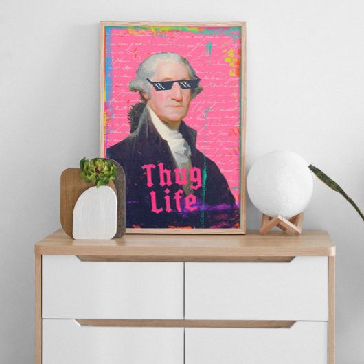 Poster d'art modifié George Washington Thug Life