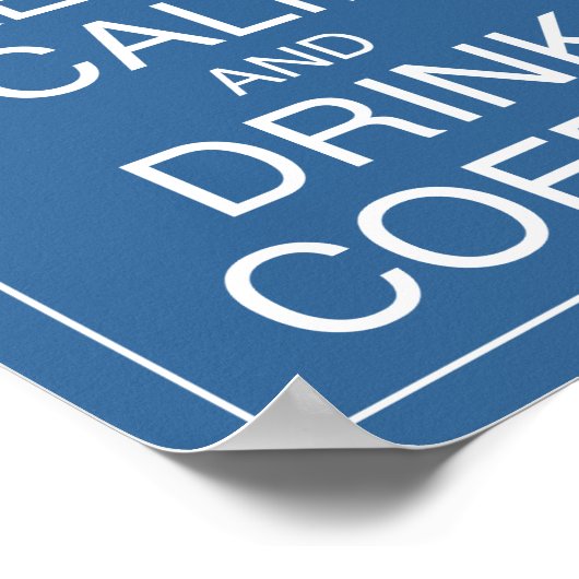 Poster d'art pour garder le calme et boire du café (Coin)