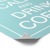Poster d'art pour garder le calme et boire du café (Coin)