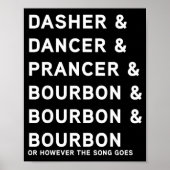 Poster Dasher Dancer Prancer And Bourbon Whiskey Funny Ch (Devant)