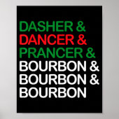 Poster Dasher Dancer Prancer Bourbon Christmas Funny Holi (Devant)