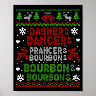 Poster Dasher Dancer Prancer Bourbon Noël Ugly Santa