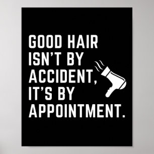 Poster De beaux cheveux ne sont pas le fruit du hasard, c