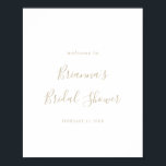 Poster de bienvenue de Fête des mariées minimalist<br><div class="desc">Cette affiche minimaliste or de douche nuptiale de bienvenue est parfaite pour une wedding shower moderne. Le design sobre et élégant présente une typographie de script classique et sophistiquée en or.</div>