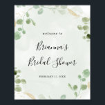Poster de bienvenue de la Fête des mariées d'Eucal<br><div class="desc">Cette affiche d'accueil pour la douche nuptiale d'eucalyptus doré est parfaite pour un wedding shower rustique. Le design comprend un feuillage vert d'eucalyptus aquarelle avec des confettis d'or.</div>