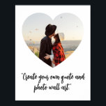 Poster de devis personnalisé de photo de coeur<br><div class="desc">Créez votre propre affiche de devis personnalisée avec l'une de vos photos préférées dans un cadre en forme de coeur. Ajoutez simplement votre image et le texte personnalisé dans une élégante typographie de calligraphie de script.</div>