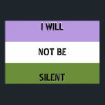 Poster de Genderqueer "Je ne serai pas silencieux"<br><div class="desc">Sois bruyante ! Soyez fiers ! Soyez courageux !</div>