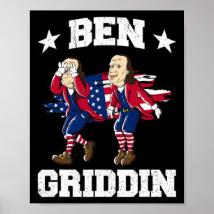 Poster De Juillet Benjamin Franklin Griddy Ben Griddin 1