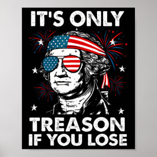 Poster De Juillet Seulement Trahison Si Vous Perdez Drôle