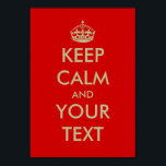 Poster de Keep calm |<br><div class="desc">Poster de Keep calm | Customize text with faux gold crown. Create your keep calm and carry on parody. Personalize text and change background color. Le Cheapest way to make it unique.</div>