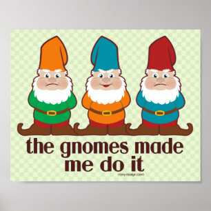 Poster De Mignons Gnomes M'Ont Fait Le Faire