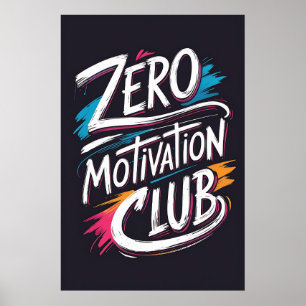 Poster de typographie Zero Motivation Club