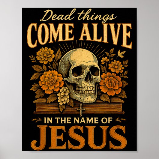 Poster Dead Things Come Alive Name Of Jesus Christian Hal (Devant)