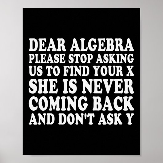 Poster Dear Algebra Funny Sarcastic School Saying For Tee (Devant)