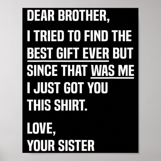 Poster Dear Brother Quote Funny Sibling Humor Joke From S (Devant)