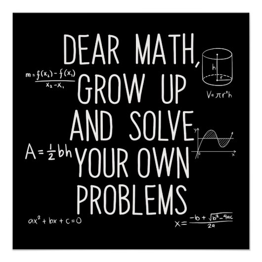 Poster Dear Math Grow Up And Solve Your Own Problems (Devant)