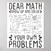 Poster Dear Math Grow Up And Solve Your Own Problems Funn (Devant)