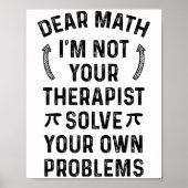 Poster Dear Math Solve Your Own Problems Funny Quote Humo (Devant)