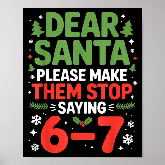 Poster Dear Santa 6-7 Funny 67 Meme Christmas Six Seven M (Devant)