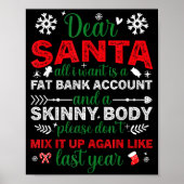 Poster Dear Santa Fat Bank Account Skinny Body Funny Chri (Devant)