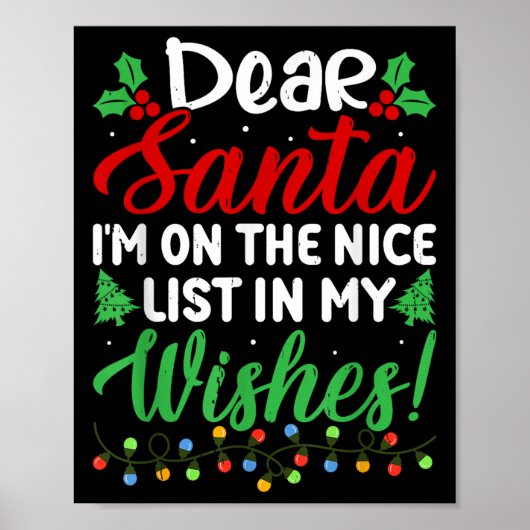 Poster Dear Santa I'm On Nice List In My Wishes Funny Chr (Devant)