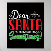 Poster Dear Santa I'm On Nice List Sometimes! Funny Chris (Devant)