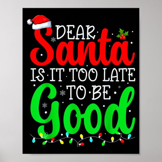 Poster Dear Santa Is It Too Late To Be Good Funny Christm (Devant)
