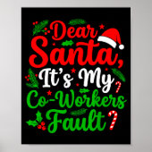 Poster Dear Santa It's My Co-workers Fault Funny Christma (Devant)