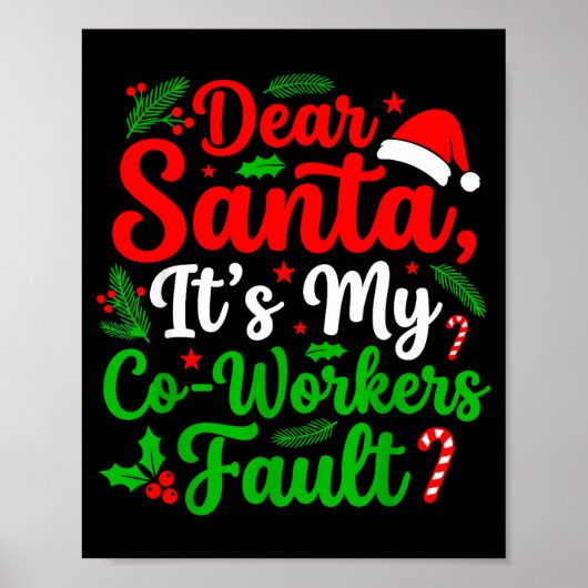 Poster Dear Santa It's My Co-workers Fault Funny Christma (Devant)