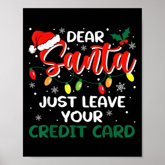 Poster Dear Santa Just Leave Your Credit Card Christmas (Devant)