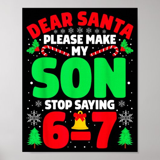 Poster Dear Santa Make My Son Stop Saying 6-7 Funny Chris (Devant)
