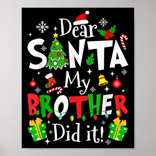Poster Dear Santa My Brother Did It Funny Christmas Xmas (Devant)