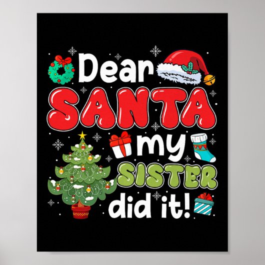 Poster Dear Santa My Sister Did It Christmas Family Broth (Devant)