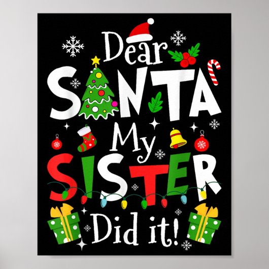 Poster Dear Santa My Sister Did It Funny Christmas Xmas G (Devant)