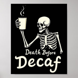 Poster Décès Avant Décaf Drôle Skeleton Coffee Lover Hal