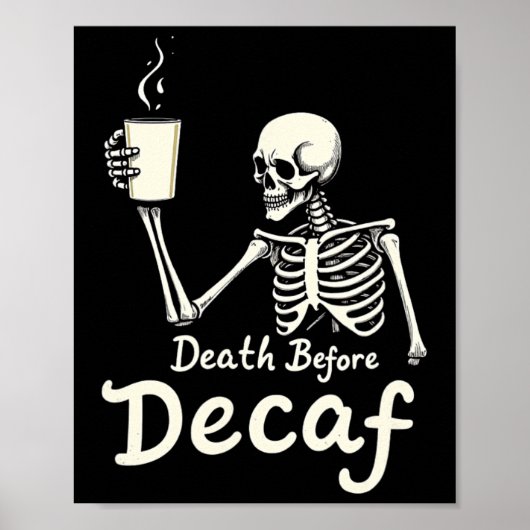 Poster Décès Avant Décaf Drôle Skeleton Coffee Lover Hal (Devant)