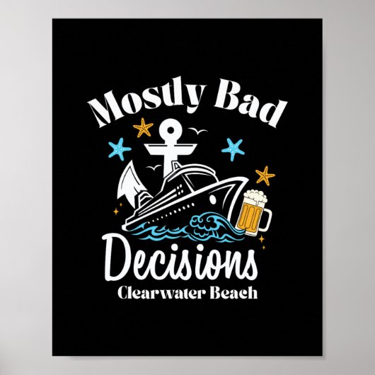 Poster Décisions Mostly D à Clearwater Beach Spring Break (Devant)