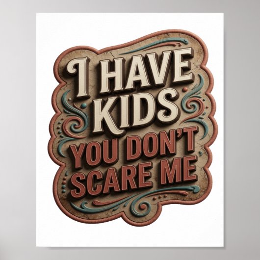 Poster Déclaration Orange J'AI DES ENFANTS TU NE ME FAIS (Devant)