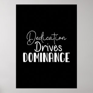 Poster Dédication Drives Dominance - Hustle, Gym, Succès