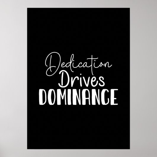 Poster Dédication Drives Dominance - Hustle, Gym, Succès (Devant)