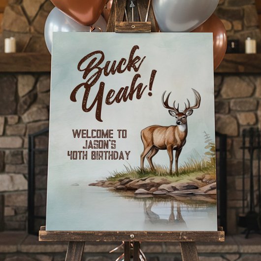 Poster Deer Hunting Buck Yeah 40th Birthday Welcome Sign
