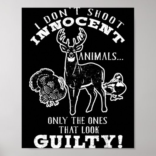 Poster Deer, Turkey, Duck Hunter I Don't Shoot Innocent A (Devant)