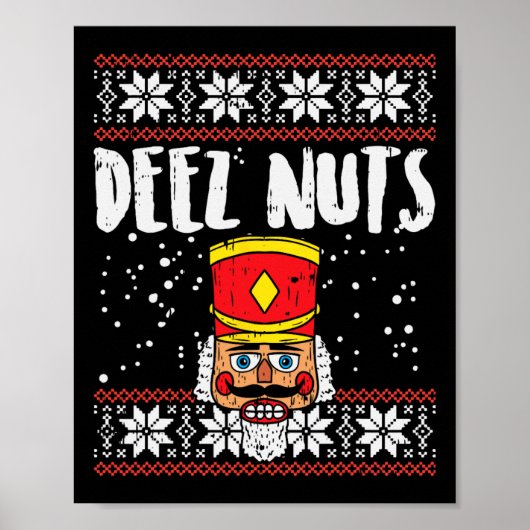 Poster Deez Nuts Nutcracker Fun Vilain Noël Mème Cadeau (Devant)