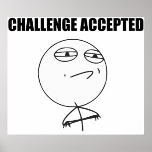 Poster Défi Accepté Rage Face Comique Mème