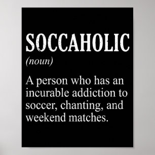 Poster Définition de Soccaholic Fan de foot drôle Amateur