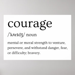 Poster Définition du courage - Force pour résister au dan