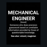 Poster Définition du génie mécanique Signification<br><div class="desc">Définition de l'ingénieur mécanique Signification : Une personne qui fait des suppositions de précision sur la base d'informations non fiables fournies par celles de connaissances douteuses. Voir aussi : Assistant,  magicien</div>