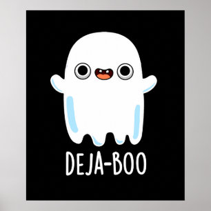 Poster Deja Boo Funny Ghost Pun Dark BG