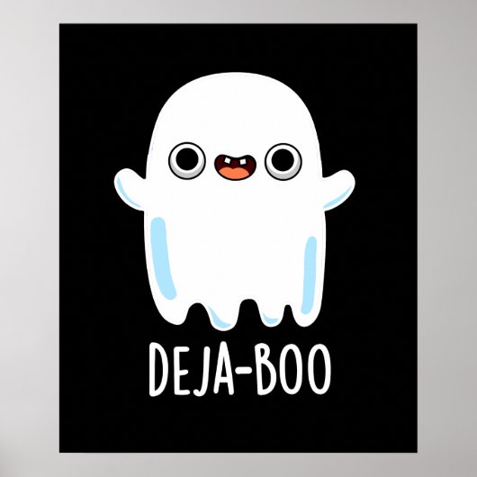 Poster Deja Boo Funny Ghost Pun Dark BG (Devant)